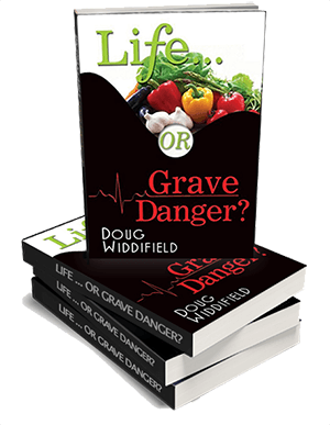 Path to Wellness Guide: Life or Grave Danger? nutrition and wellness book cover by Doug Widdifield.